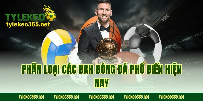 Phân loại các bxh bóng đá phổ biến hiện nay